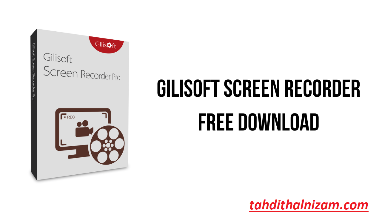 GiliSoft Screen Recorder Pro الكراك